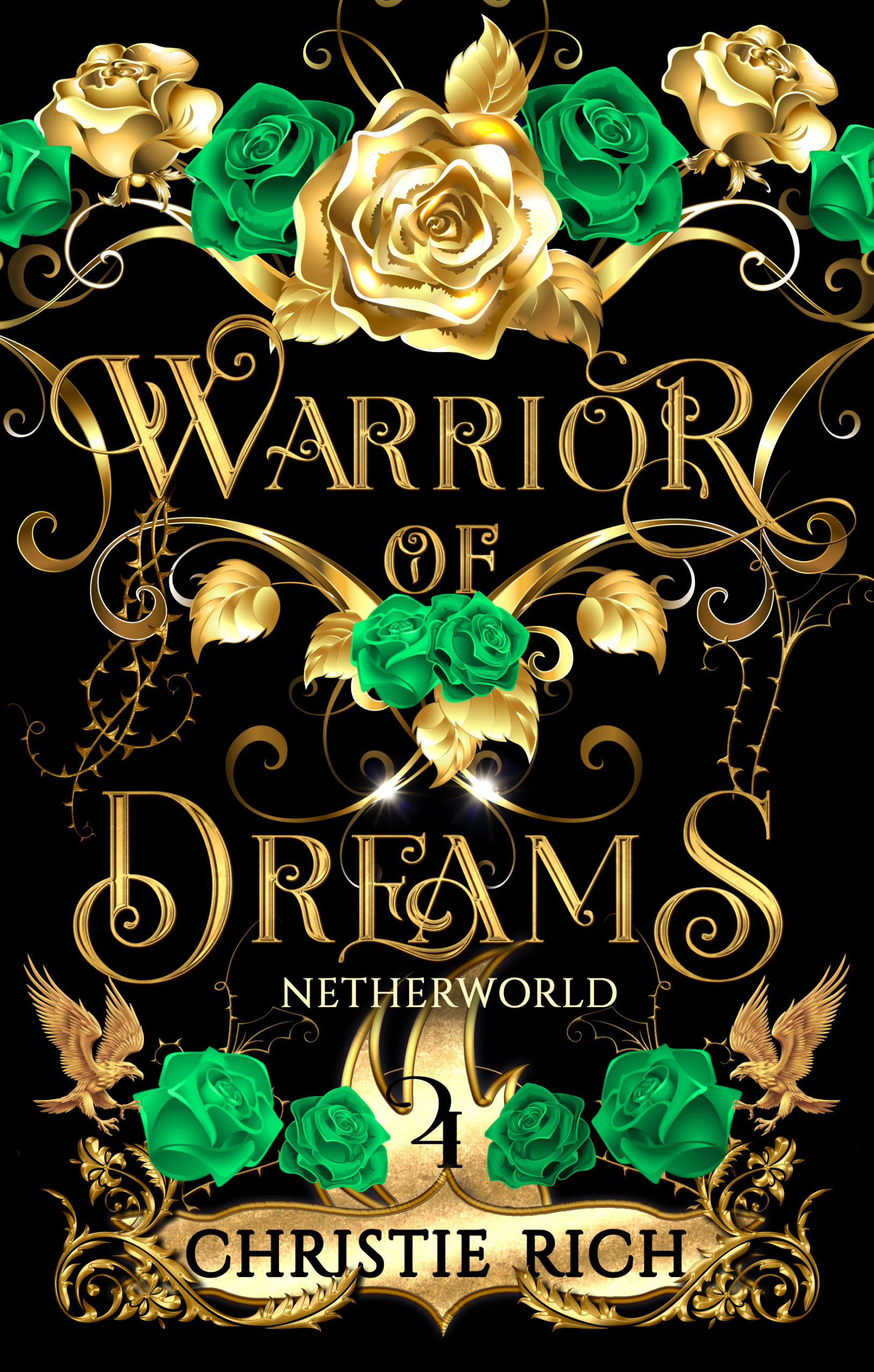 Warrioor of Dreams in gold letters and green roses in a captivating design